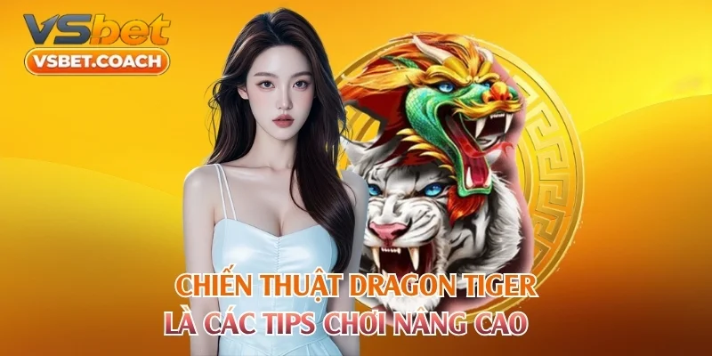 Chiến Thuật Dragon Tiger