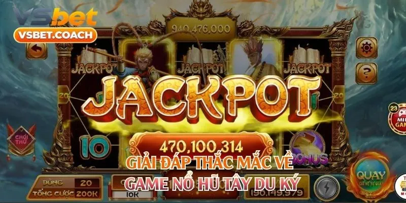 Giải đáp thắc mắc về game nổ hũ Tây Du Ký