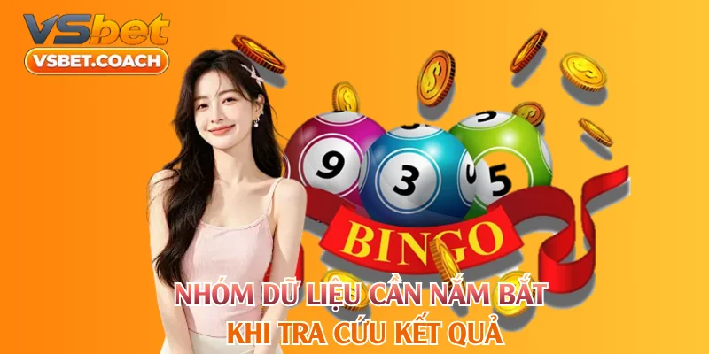 Nhóm dữ liệu cần nắm bắt khi tra cứu kết quả