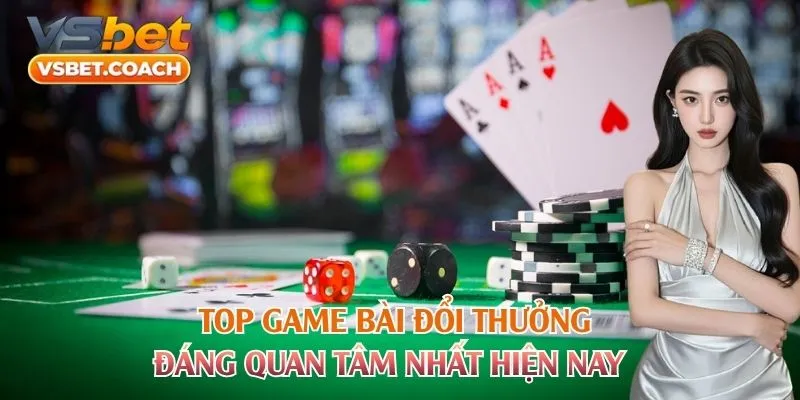 Top Game Bài Đổi Thưởng