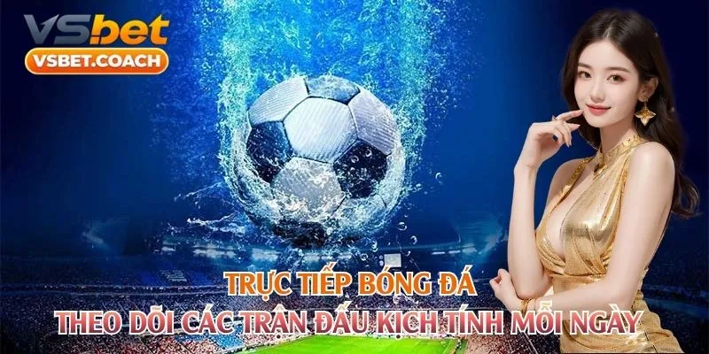 Trực Tiếp Bóng Đá