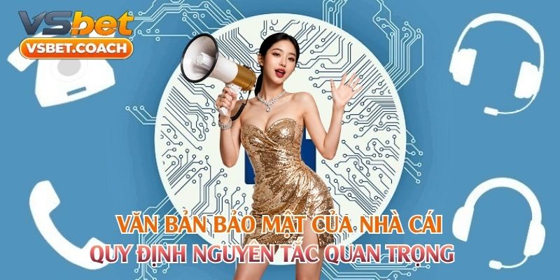 Văn bản bảo mật của nhà cái quy định nguyên tắc quan trọng